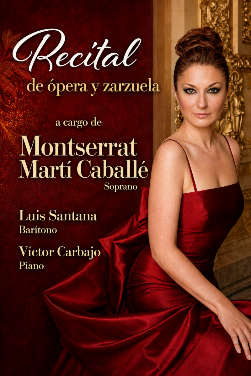 Recital de ópera y zarzuela, Montserrat Martí Caballé – Producciones Lastra